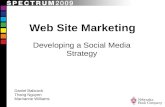 Web Site Marketing Developing a Social Media Strategy Daniel Babcock Thang Nguyen Marrianne Williams.