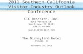 2011 Southern California Visitor Industry Outlook Conference CIC Research, Inc. 8361 Vickers St. San Diego, CA 92111 858-637-4000  The.