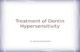 Treatment of Dentin Hypersensitivity Dr. Ahmed Al Mokhatieb.
