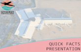 QUICK FACTS PRESENTATION. Airport Overview 880 total acres of land (fenced) 9.2 miles of perimeter road 3 runways: – 7L/25R – 10,500 feet long, primary.