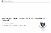 Exchange Experience at Keio Business School Yokohama Japan Winter Term, January – March 2011.