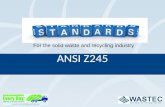 ANSI Z245 For the solid waste and recycling industry.