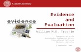 Evidence and Evaluation William M.K. Trochim Presentation to the Australasian Evaluation Society International Conference Canberra, Australia 2 September,