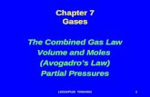LecturePLUS Timberlake1 Chapter 7 Gases The Combined Gas Law Volume and Moles (Avogadros Law) Partial Pressures.