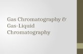 Gas Chromatography & Gas-Liquid Chromatography. Both gas chromatography and gas-liquid chromatography work in a very similar way.