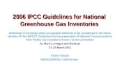 2006 IPCC Guidelines for National Greenhouse Gas Inventories Workshop to exchange views on possible elements to be considered in the future revision of.