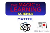 2009 Quinín Freire MATTER THE MAGIC OF LEARNING SCIENCE.