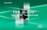 FDR D-EVO FDR D-EVO the Easy Transition to DR August 2010.