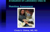 Evaluation of Laboratory Data in Nutrition Assessment Cinda S. Chima, MS, RD.