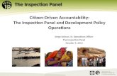 The Inspection Panel 1818 H Street, NW Washington, DC 20433 USA E-Mail ipanel@worldbank.org Citizen-Driven Accountability: The Inspection Panel and Development.