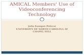 Julia Kampov-Polevoi UNIVERSITY OF NORTH CAROLINA AT CHAPEL HILL AMICAL Members' Use of Videoconferencing Technology.