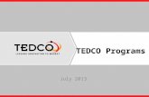 TEDCO Programs July 2013. Conventional Funding Proof of Concept Product Design Basic Research Research Laboratory Corporate Activity Commercial Launch.