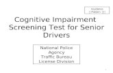 Cognitive Impairment Screening Test for Senior Drivers National Police Agency Traffic Bureau License Division 1 Guidance Pattern.