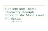 Concept and Theme Discovery through Probabilistic Models and Clustering Qiaozhu Mei Oct. 12, 2005.