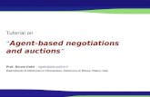 Tutorial on Agent-based negotiations and auctions Prof. Nicola Gatti – ngatti@elet.polimi.it Dipartimento di Elettronica e Informazione, Politecnico di.