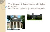 The Student Experience of Higher Education Gill Crozier University of Roehampton.