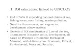 1. IOI education: linked to UNCLOS End of WW II expanding national claims of sea, fishing zones; over fishing, marine pollution; Need for disarmament;