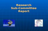 Research Sub-Committee Report. Committee Membership David Zandvliet (Chair) Bob Adamson Lyle Benko Heather Creech Grant Gardner Jean Paul LItalien Kim.