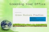 Greening Your Office Presented by: Bonita Areman Consultant to the Green Industry Smart Energy Group.