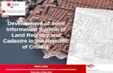Development of Joint Information System of Land Registry and Cadastre in the Republic of Croatia. Maro Lučić Geospatial World Forum- Monetising Geospatial.