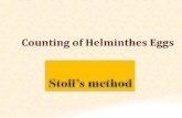 Counting helminthes eggs in feces Eggs counts can be value in epidemiological surveys. The intensity of an intestinal helminthes infection may sometimes.