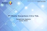 Corporate Update June 2013 PT Media Nusantara Citra Tbk. Listed and traded on the Indonesia Stock Exchange STOCK CODE: MNCN .