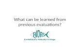 What can be learned from previous evaluations? Mikko Heino.