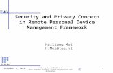25 July, 2014 Hailiang Mei, H.Mei@tue.nl TU/e Computer Science, System Architecture and Networking 1 Hailiang Mei H.Mei@tue.nl Security and Privacy Concern.