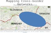 Mapping Cross-border Networks Hungary, Slovakia, Ukraine Source:the Euborderregions ( and the „Európai Léptékkel a Tudásért”