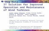 ”Big Data” Initiative as an IT Solution for Improved Operation and Maintenance of Wind Turbines Zsolt János Viharos, Csaba István Sidló, András A. Benczúr,