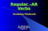 0 Regular –AR Verbs Vocabulary Flashcards By: Malinda Seger Coppell High School Coppell, TX.