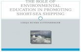LIDIJA RUNKO LUTTENBERGER THE ROLE OF ENVIRONMENTAL EDUCATION IN PROMOTING SHORT-SEA SHIPPING.