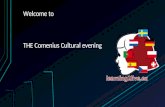 Welcome to THE Comenius Cultural evening. Click to edit the outline text format  Second Outline Level Third Outline Level  Fourth Outline Level Fifth.