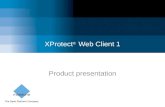 XProtect ® Web Client 1 Product presentation. Milestone Systems Confidential Introduction to XProtect Web Client 1 Content.