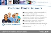 Www.thecochranelibrary.com Cochrane Clinical Answers ■ A point-of-care clinical support tool for busy health professionals ■ Distills high-quality evidence.