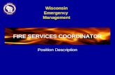 Wisconsin Emergency Management FIRE SERVICES COORDINATOR Position Description FIRE SERVICES COORDINATOR.