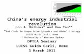 China’s energy industrial revolution John A. Mathews* and Hao Tan** * Eni Chair in Competitive Dynamics and Global Strategy LUISS Guido Carli, Rome **