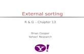 External sorting R & G – Chapter 13 Brian Cooper Yahoo! Research.