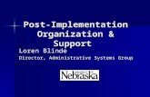 Post-Implementation Organization & Support Loren Blinde Director, Administrative Systems Group.