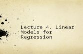 Lecture 4. Linear Models for Regression. Outline Linear Regression Least Square Solution Subset Least Square subset selection/forward/backward Penalized.