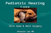 Pediatric Hearing Loss UCLA Head & Neck Surgery Ontario Lau MD.