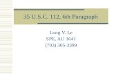 35 U.S.C. 112, 6th Paragraph Long V. Le SPE, AU 1641 (703) 305-3399.