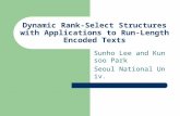 Dynamic Rank-Select Structures with Applications to Run-Length Encoded Texts Sunho Lee and Kunsoo Park Seoul National Univ.