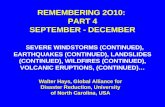REMEMBERING 2O10: PART 4 SEPTEMBER - DECEMBER SEVERE WINDSTORMS (CONTINUED), EARTHQUAKES (CONTINUED), LANDSLIDES (CONTINUED), WILDFIRES (CONTINUED), VOLCANIC.