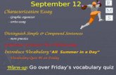 September 12 Characterization Essay - Graphic organizer - write essay Distinguish Simple & Compound Sentences - more practice Grammar Sentence Test Wednesday.