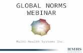 GLOBAL NORMS WEBINAR Multi-Health Systems Inc.. PRESENTERS Facilitator: –Daniela Kwiatkowski –Training Specialist - Product Development Speaker: –Jonathan.