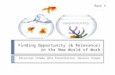Finding Opportunity (& Relevance) in the New World of Work Recruiter Indaba 2014 Presentation: Natalie Singer Part 1.