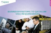 BUSINESS/VISITORS TO QATALUM VISA REQUIREMENTS. 2 Introduction All visitors intend visiting Qatalum must be in possession of a MIC gate pass before arriving.