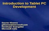 Introduction to Tablet PC Development Gaurav Khanna gkhanna@microsoft.com Developer Evangelist Microsoft India.