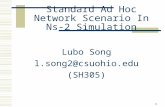 1 Standard Ad Hoc Network Scenario In Ns-2 Simulation Lubo Song l.song2@csuohio.edu (SH305)